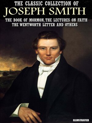 cover image of The Classic Collection of Joseph Smith. Illustrated